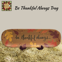 Be Thankful Always Tray