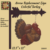 COLORFUL Hanging TURKEY Fall Thanksgiving Arrow Replacement Sign