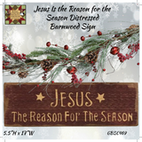 Jesus Is the Reason for the Season Distressed Barnwood Sign