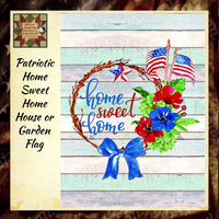 Patriot Home Sweet Home Flag 2 Sizes