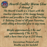 Hearth Candle Warm Glow F through Z Choice of Scent