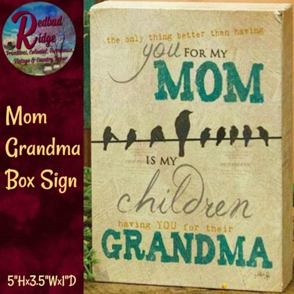 Mom My Children's Grandma Box Sign