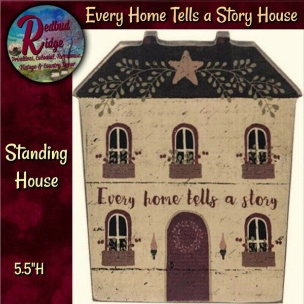 Primitive Folk Art Standing Saltbox House with Saying Every Home Tells a Story