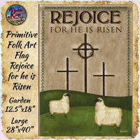 Rejoice For He Is Risen Garden or Large Flag