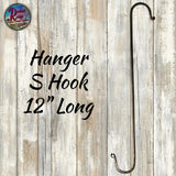S Hook Hanger 12" Long or 7"Long