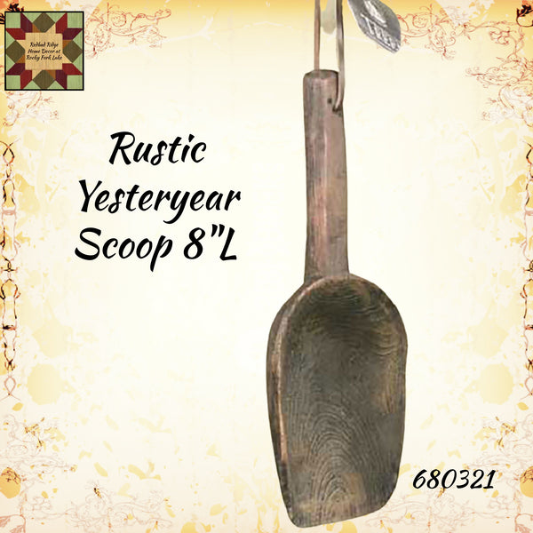 Rustic Yesteryear Scoop 8"L Reproduction