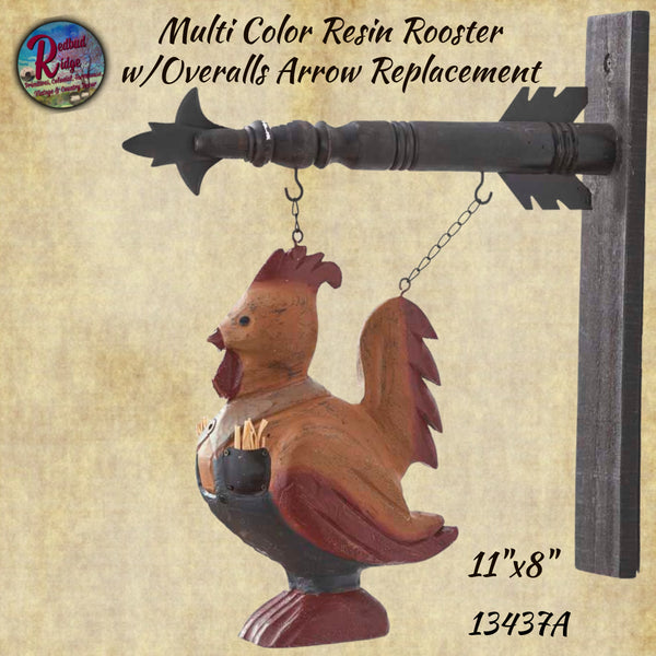Multi Color Rooster w/Overalls Arrow Replacement