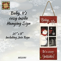 Baby, It's cozy Inside Hanging Sign 20"L x 8"W