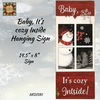 Baby, It's cozy Inside Hanging Sign 20"L x 8"W