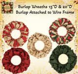 Burlap Wreath 15" & 20"D Assorted Colors