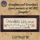 Framed Sampler Grandma and Grandpa's Welcome, Leave Parents or A Sweet Place