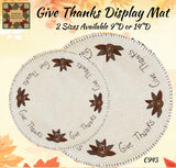 Give Thanks Embroidered Mat ("D or 14"D