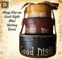 Always Kiss Me Good Night Mini Nesting Boxes