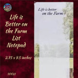 Notepad Life is Better on the Farm ~ Magnet on back