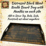 Distressed Black Wood Noodle Board