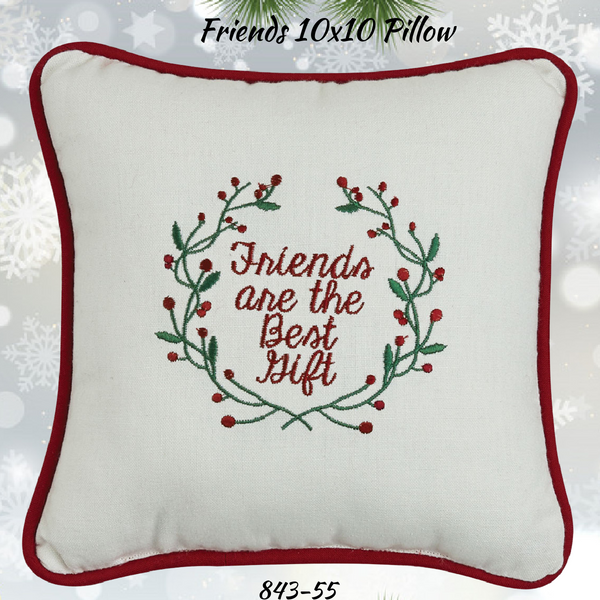 Friends are the Best Gift Pillow 10"x10"