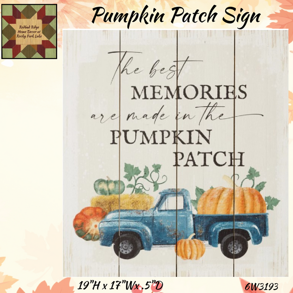 Best Memories are made in the Pumpkin Patch Sign