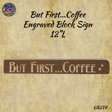 Coffee Distressed Engraved Block Signs, 12"