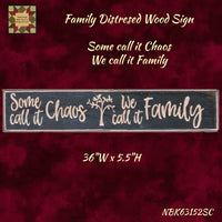Some Call It Chaos Family Distressed Black Wood Sign 36"W