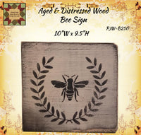 Bee Aged & Distressed Wood Sign