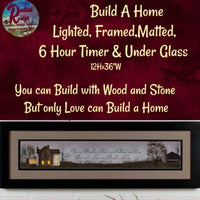 Build A House~Billy Jacobs Framed, Matted, Glass Front, Radiant LED 12.5"x36"