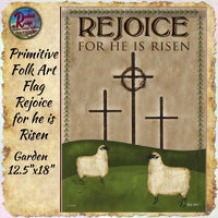 Rejoice For He Is Risen Garden or Large Flag