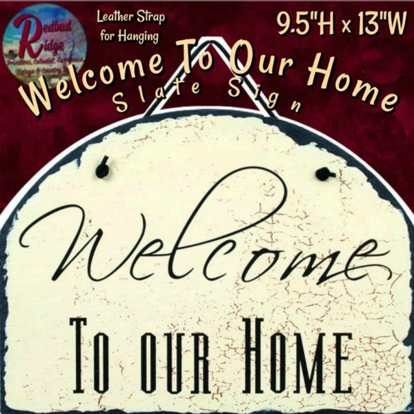 Welcome To Our Home Slate Sign ~ 50% Savings