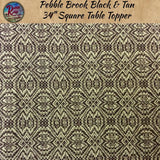 *Pebble Brook Black & Tan Woven Table Top Collection