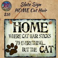 Sign Slate Home Cat Hair Sticks