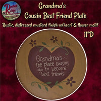 Grandma's the place cousins go to become best friends Plate 11"D