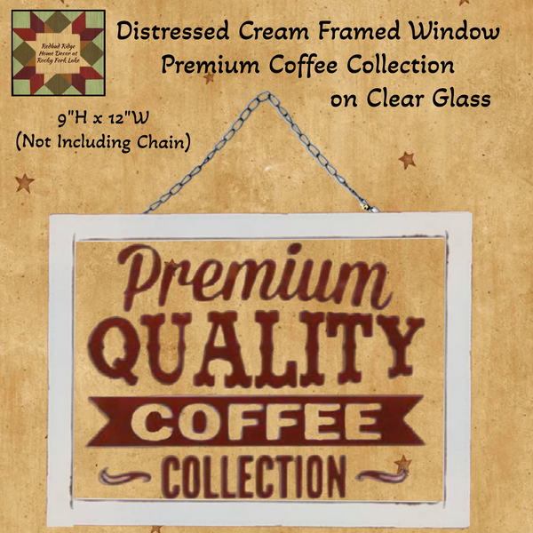 Distressed Cream Window Premium Coffee Collection on Glass  ** 50% Savings